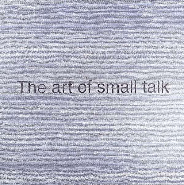 The Art of Small Talk - Delphine Boël