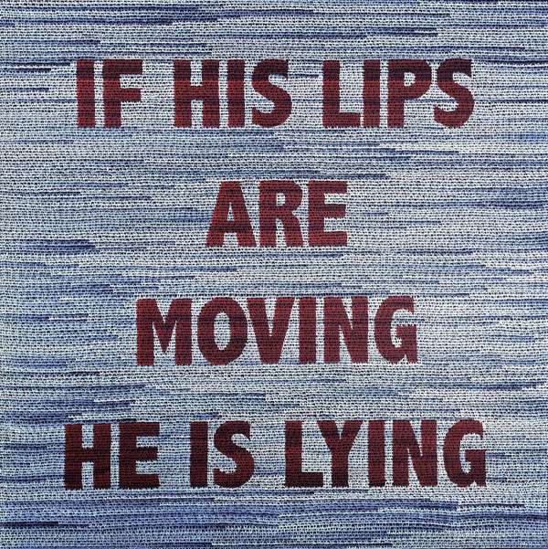 If His Lips are Moving He is Lying - Delphine Boël