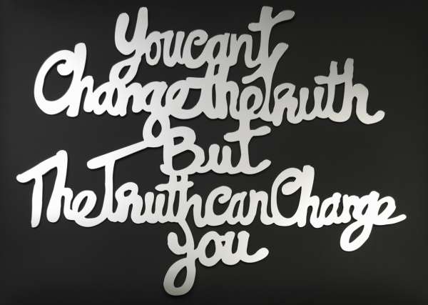 You Can't Change the Truth...But the Truth Can Change You - Delphine Boël